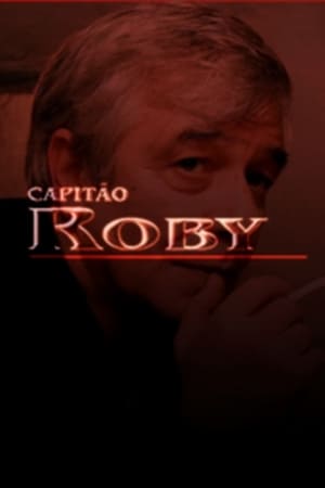 Capitão Roby poszter