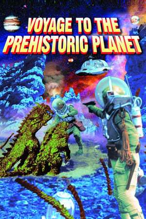 Voyage to the Prehistoric Planet poszter