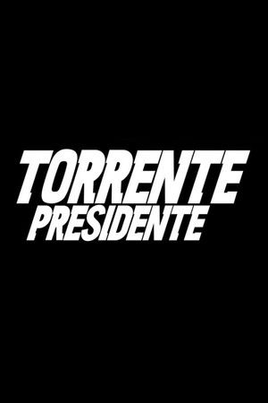 Torrente 6. - Az elnöki ügy poszter