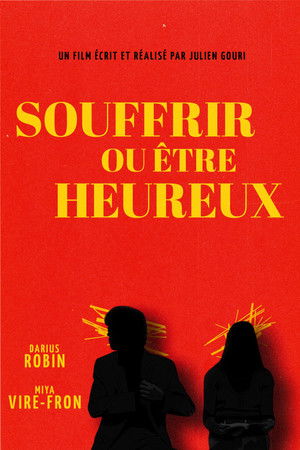 Souffrir ou être heureux poszter