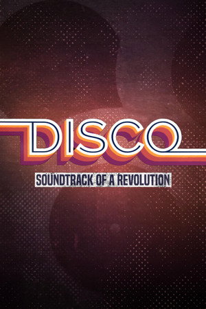 Disco: Soundtrack of a Revolution poszter