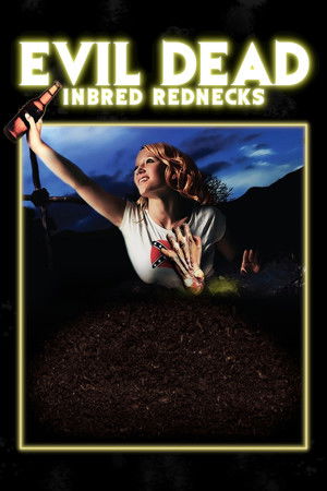 The Evil Dead Inbred Rednecks poszter