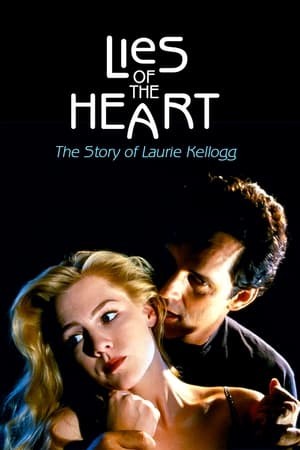 Lies of the Heart: The Story of Laurie Kellogg poszter