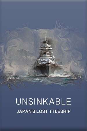 Unsinkable: Japan's Lost Battleship poszter