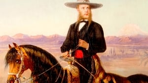 Maximilian von Mexiko: Der Traum vom Herrschen háttérkép