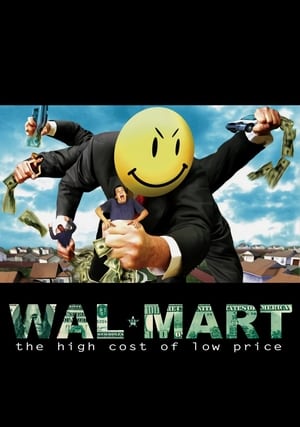 Wal-Mart: The High Cost of Low Price poszter