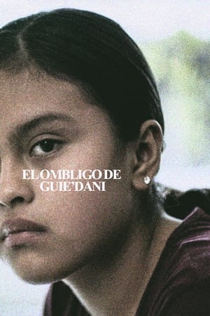 El ombligo de Guie’dani / Xquipi’ Guie’dani