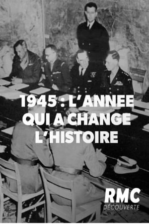 1945, l’année qui a change l'histoire poszter