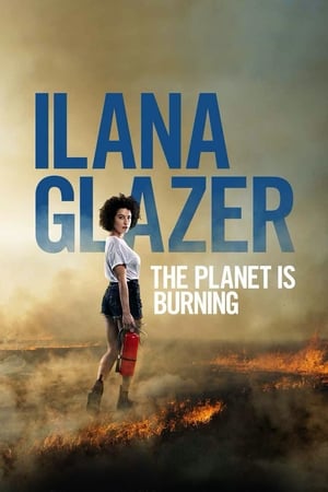 Ilana Glazer: The Planet Is Burning poszter