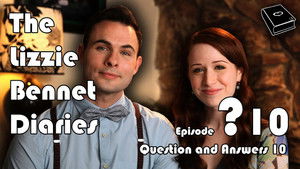 The Lizzie Bennet Diaries Specials Ep.10 10. epizód