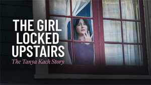 The Girl Locked Upstairs: The Tanya Kach Story háttérkép