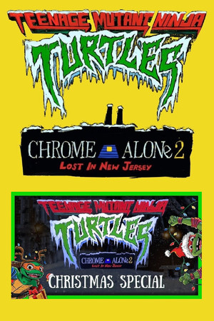 Teenage Mutant Ninja Turtles: Chrome Alone 2 - Lost in New Jersey poszter