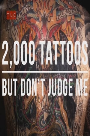 2,000 Tattoos, 40 Piercings and a Pickled Ear poszter