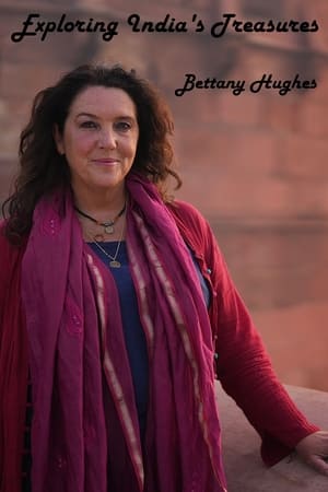 Exploring India's Treasures: Bettany Hughes poszter