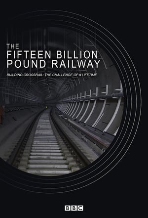 The Fifteen Billion Pound Railway poszter