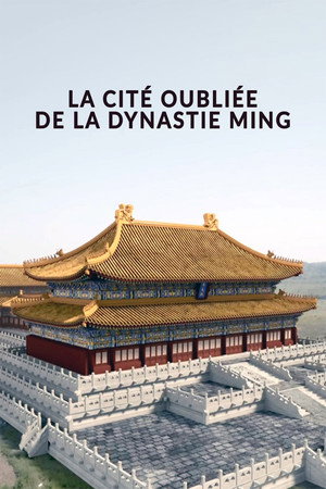 Die vergessene Hauptstadt der Ming-Dynastie poszter