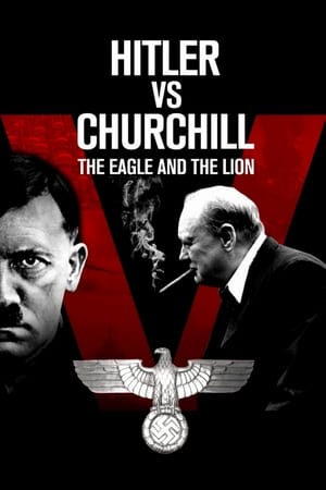 Hitler et Churchill : le combat de l'aigle et du lion poszter