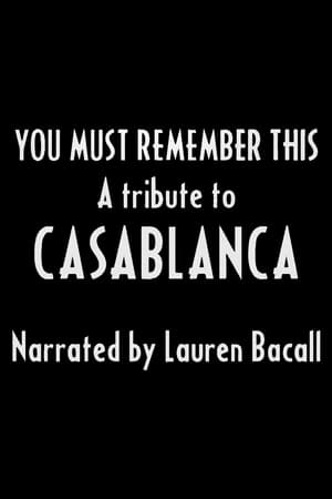 You Must Remember This: A Tribute to 'Casablanca' poszter