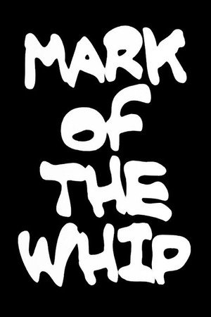 The Mark of the Whip poszter