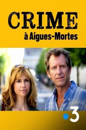 Crime à Aigues-Mortes poszter