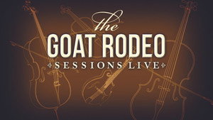 The Goat Rodeo Sessions Live háttérkép