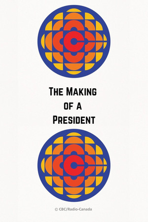 The Making of a President