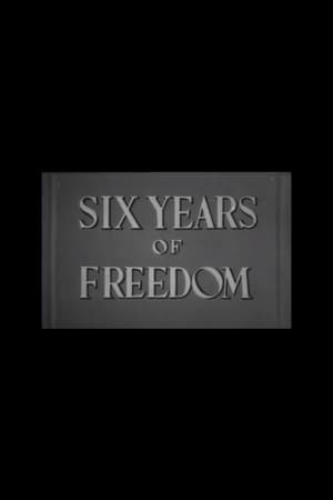 Six Years of Freedom