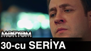 Məryəm 1. évad Ep.30 30. epizód