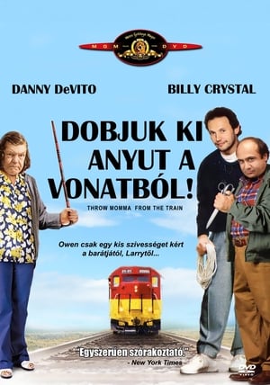 Dobjuk ki anyut a vonatból!