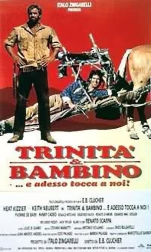 Trinità & Bambino... e adesso tocca a noi poszter