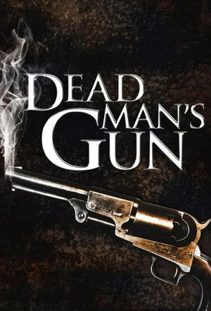 Dead Man's Gun poszter