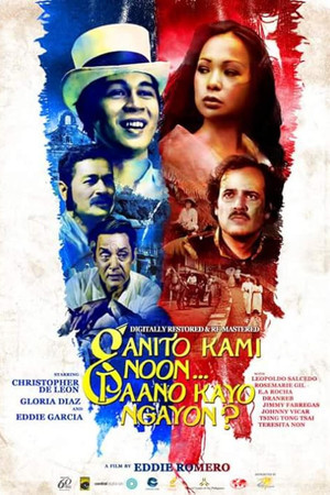 Ganito Kami Noon... Paano Kayo Ngayon? poszter