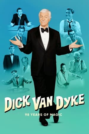 Dick Van Dyke: 98 Years of Magic poszter