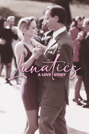 Lunatics: A Love Story poszter