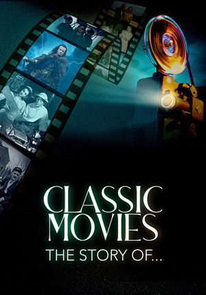 Classic Movies: The Story Of