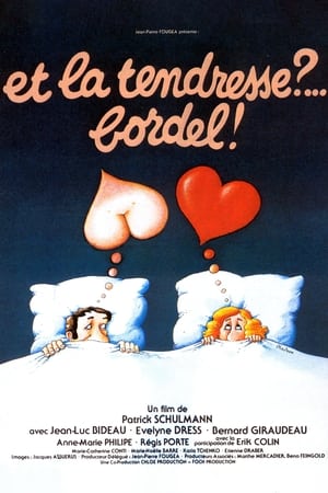 Et la tendresse ?… Bordel ! poszter