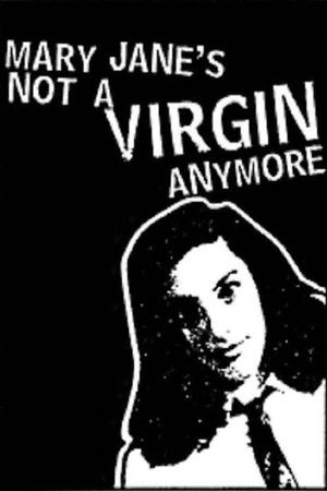 Mary Jane's Not a Virgin Anymore poszter