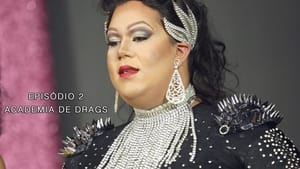 Academia de Drags 1. évad Ep.2 2. epizód