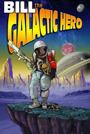 Bill the Galactic Hero poszter