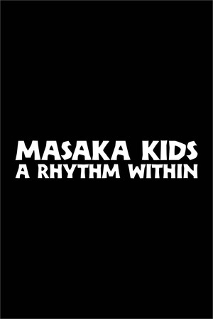 Masaka Kids, A Rhythm Within poszter