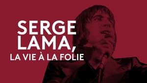 Serge Lama, la vie à la folie háttérkép