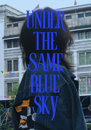 Under The Same Blue Sky poszter