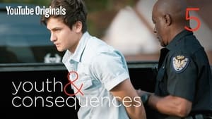 Youth & Consequences Season 1 Ep.5 5. epizód