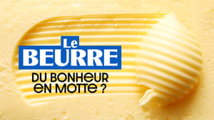 Le Beurre : Du bonheur en motte ? háttérkép