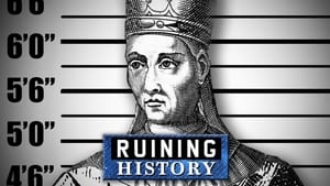 Ruining History 1. évad Ep.7 7. epizód