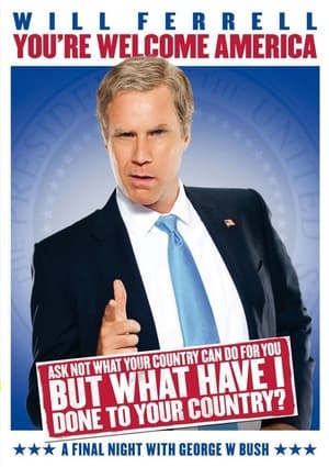 Will Ferrell: You're Welcome America - A Final Night with George W. Bush poszter