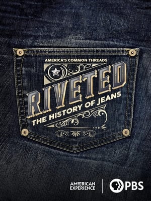 Riveted: The History of Jeans poszter