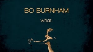 Bo Burnham: What. háttérkép