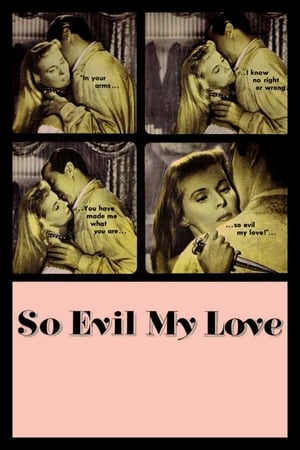 So Evil My Love poszter