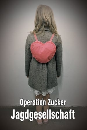 Operation Zucker - Jagdgesellschaft poszter